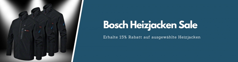 Bosch Heizjacken Schlussverkauf - Spare jetzt 15% auf ausgewählte Artikel!